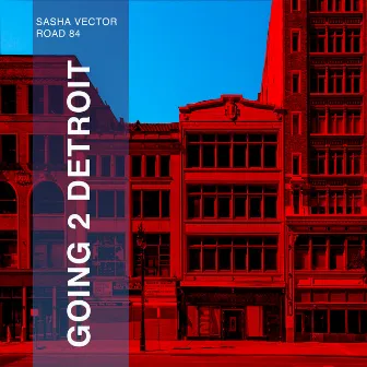 Going 2 Detroit by Sasha Vector