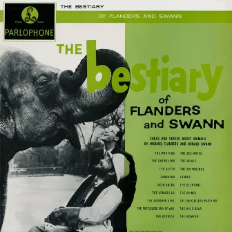 The Bestiary Of Flanders & Swann by Flanders & Swann