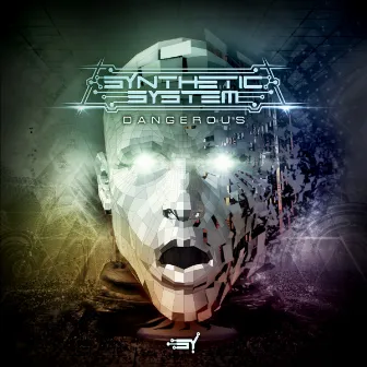 Dangerous by Synthetic System