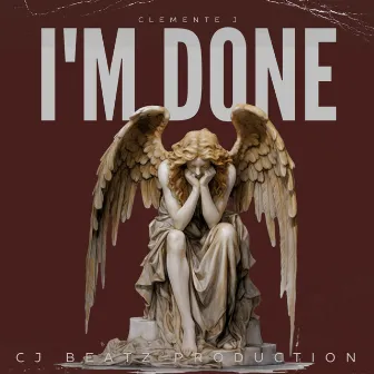 I'm Done by Clemente J