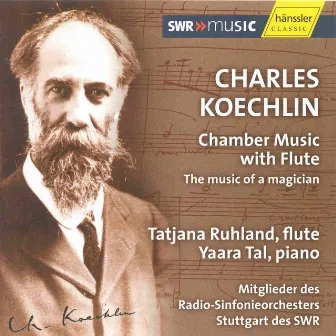 Koechlin: Chamber Music With Flute by Charles Koechlin