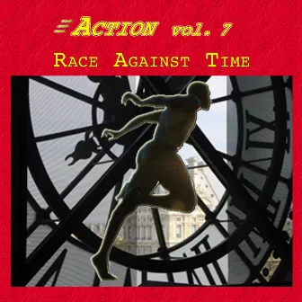 Action Vol. 7: Jeff Steinman - Race Against Time by Jeff Steinman