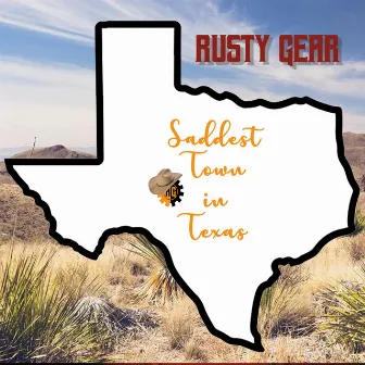 Saddest Town in Texas by Rusty Gear