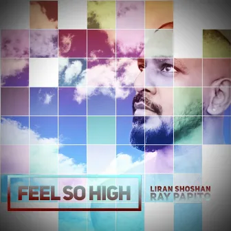 Feel so High by Ray Papito