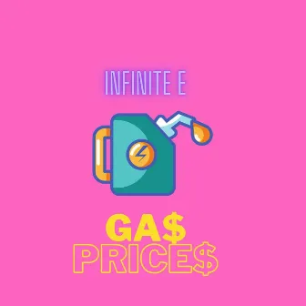 Gas Prices by Infinite E