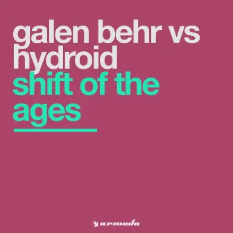 Shift Of The Ages by Galen Behr