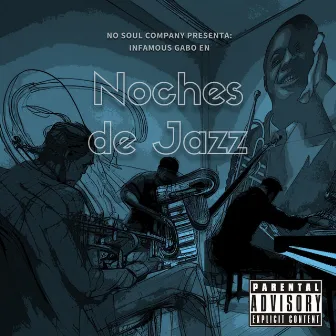 No Soul Company Presenta: Infamous Gabo en Noches de Jazz by No Soul Company