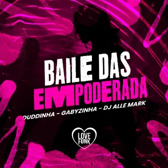 Baile das Empoderada by Gabyzinha