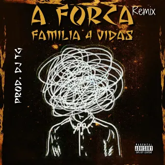 A Forca (Remix) by Familia 4 Vidas