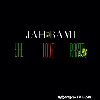 She Love Rasta by Jah Bami