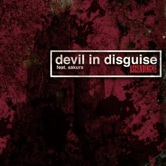 Devil in Disguise by Ascending Me