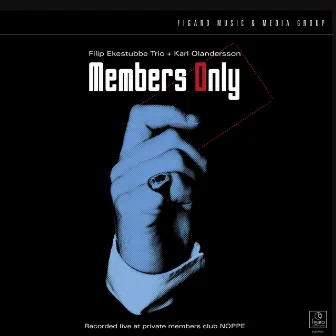 Members Only by Filip Ekestubbe Trio