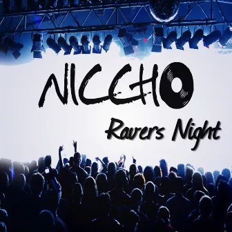 Ravers Night by Addicted Craze