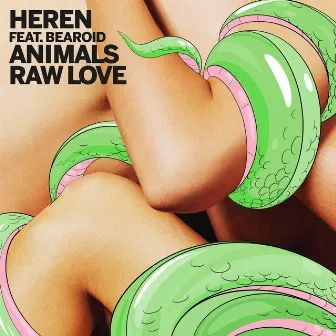 Animals (Raw Love) by HEREN