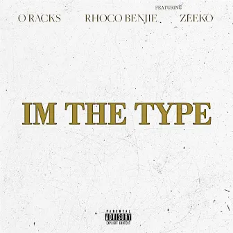 I'm the Type by O Racks