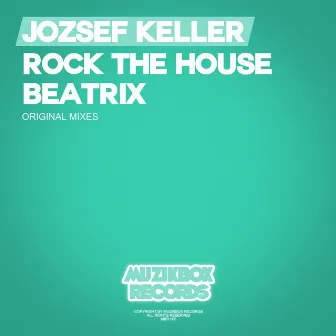 Rock The House / Beatrix by Jozsef Keller