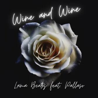 Wine and Wine by Lama Beatz