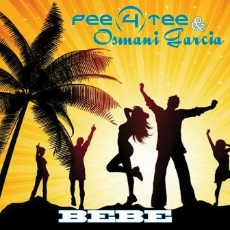 Bebe by Deejay P4T