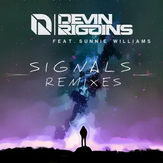 Signals (feat. Sunnie Williams) [Remixes] by Devin Riggins