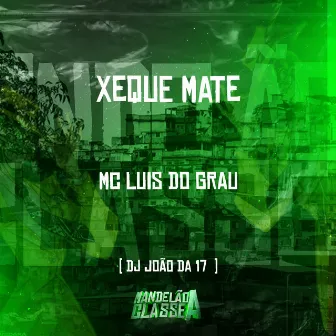 Xeque Mate by DJ João da 17