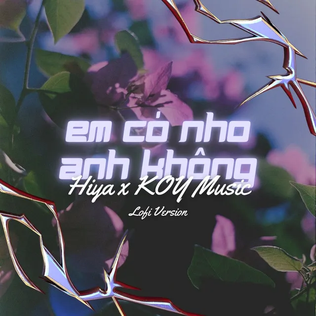 Em Có Nhớ Anh Không - Lofi