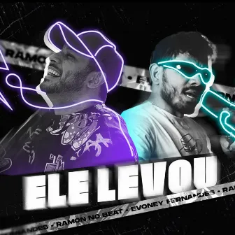 Ele Levou by Ramon no Beat