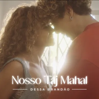 Nosso Taj Mahal by Dessa Brandão