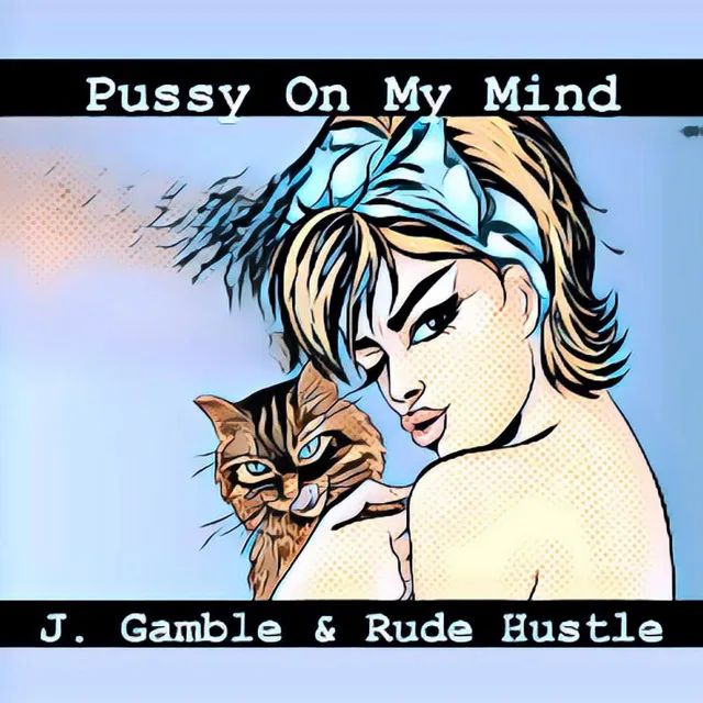 Pussy On My Mind