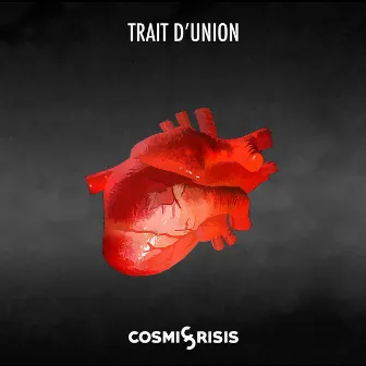 Trait d'Union EP by Cosmic Crisis