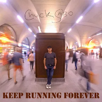 Keep Running Forever by Chuck Sabo