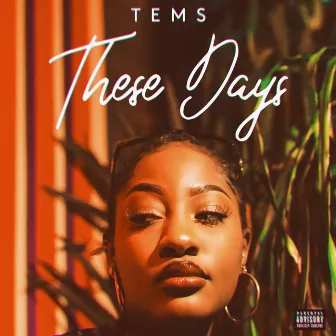 These Days by Tems