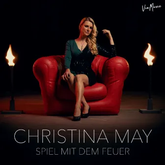 Spiel mit dem Feuer by Christina May