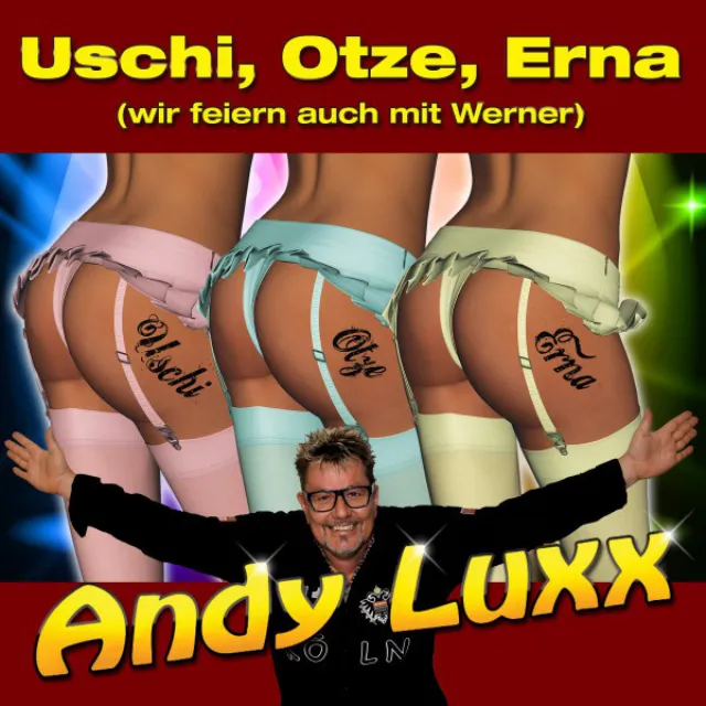 Uschi, Otze, Erna (Wir feiern auch mit Werner)