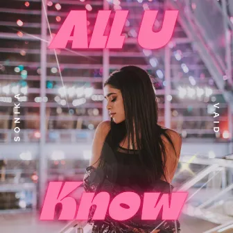 All U Know by Sonika Vaid