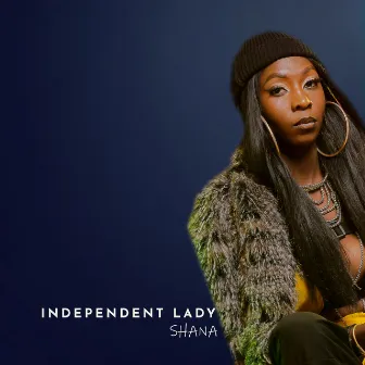 Independent Lady by Shana