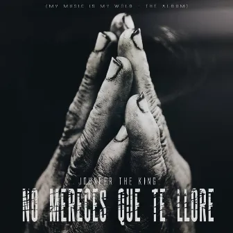 No Mereces Que Te Llore by Jhoneer the King