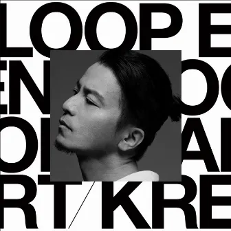 LOOP END / LOOP START by KREVA