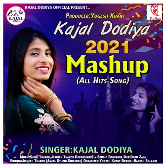 Kajal Dodiya - Mashup 2021 by Unknown Artist