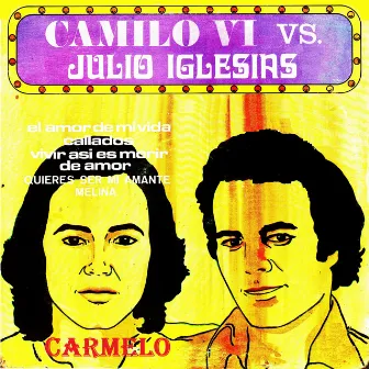 Camilo VI Vs Julio Iglesias by Carmelo