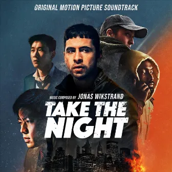 Take the Night (Original Motion Picture Soundtrack) by Jonas Wikstrand