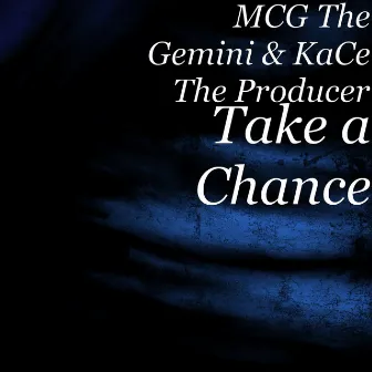 Take a Chance by Kace the Producer