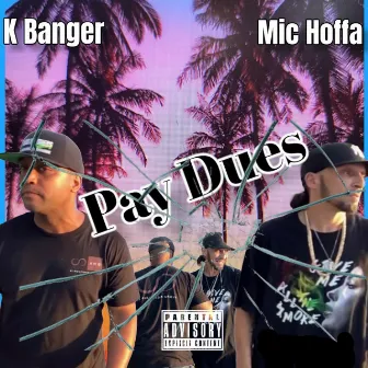 Pay Dues by Mic Hoffa