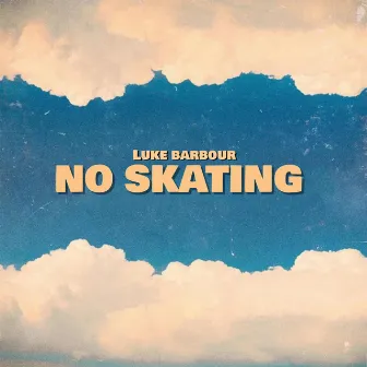 NO SKATING by Luke Barbour