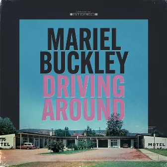 Driving Around by Mariel Buckley