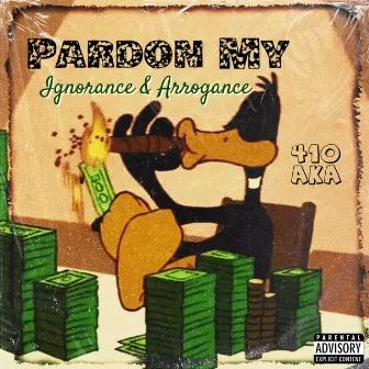 Pardon My by 410 AKA