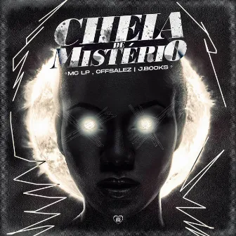 Cheia de Mistério by Offsalez