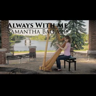 Always With Me by Samantha Ballard