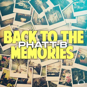 Back To The Memories by Phatt-B