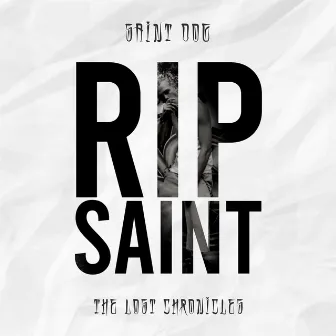 RIP Saint: The Lost Chronicles by Saint Dog