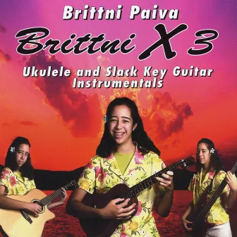 Brittni X 3 by Brittni Paiva